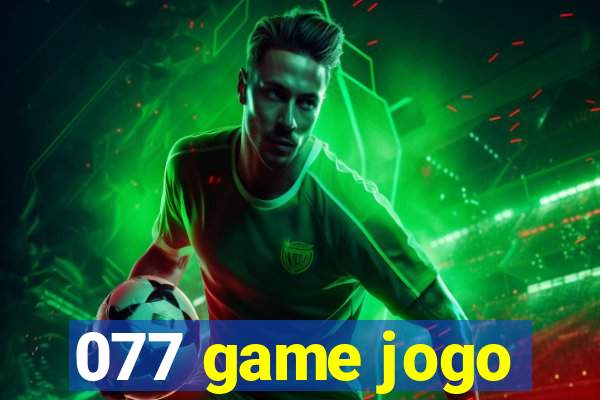 077 game jogo